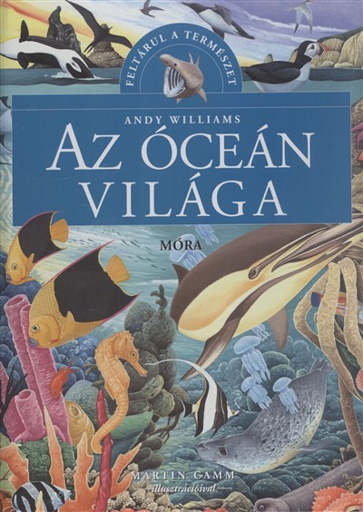 Az óceán világa /Feltárul a természet