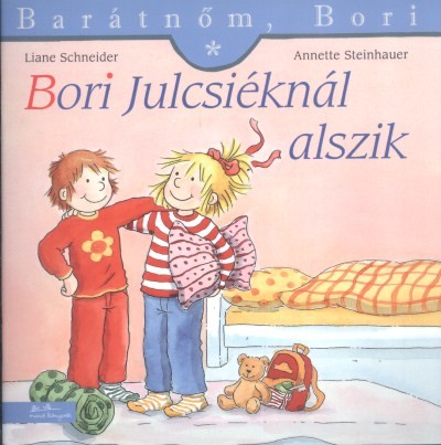 Bori Julcsiéknál alszik - Barátnőm, Bori 25.