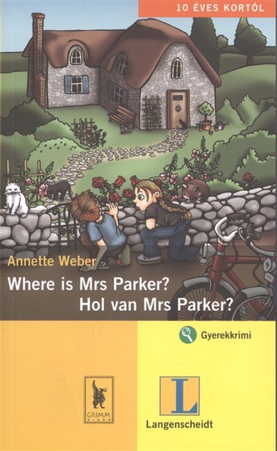 WHERE IS MRS PARKER? - HOL VAN MRS PARKER? /GYEREKKRIMI