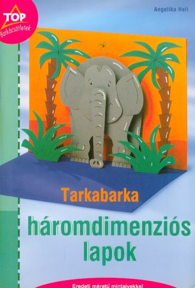 Tarkabarka háromdimenziós lapok /Top barkácsötletek
