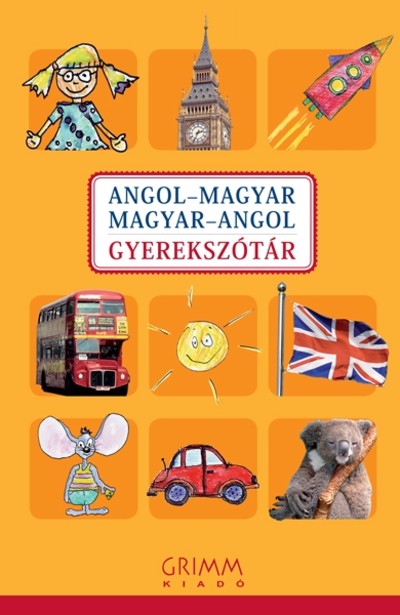 ANGOL-MAGYAR-ANGOL GYEREKSZÓTÁR