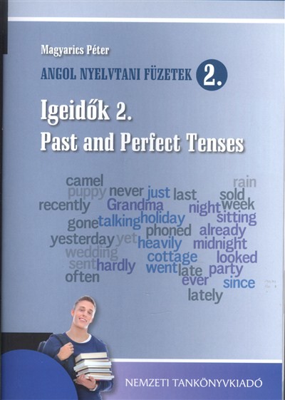 ANGOL NYELVTANI FÜZETEK 2. /IGEIDŐK 2. - PAST AND PERFECT TENSES