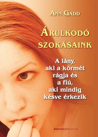 Árulkodó szokásaink - A lány, aki a körmét rágja és a fiú, aki mindig késve érkezik