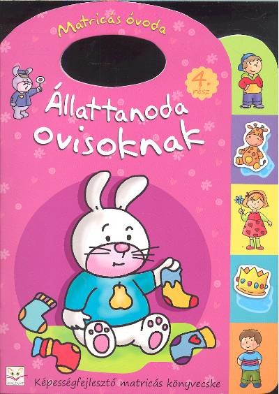 Állattanoda ovisoknak 4. rész /Képességfejlesztő matricás könyvecske