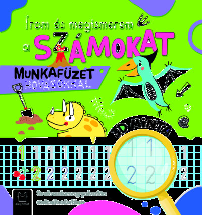 Írom és megismerem a számokat. Munkafüzet rovásokkal.