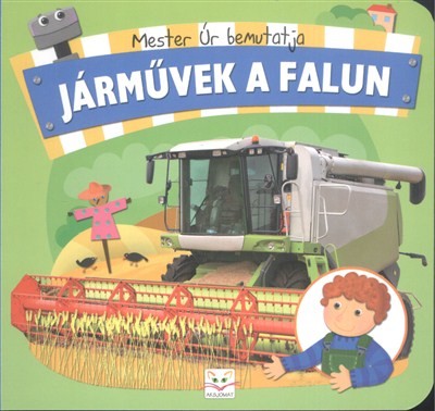 MESTER ÚR BEMUTATJA: JÁRMŰVEK A FALUN