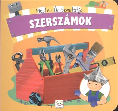Mester úr bemutatja: Szerszámok