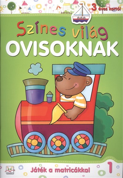 Színes világ ovisoknak 1. /Játék matricákkal