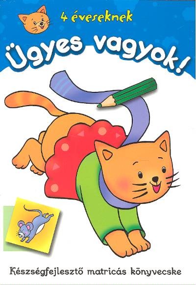 Ügyes vagyok! - 4 éveseknek /Készségfejlesztő matricás könyvecske
