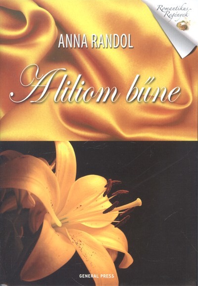 A liliom bűne /Romantikus regények