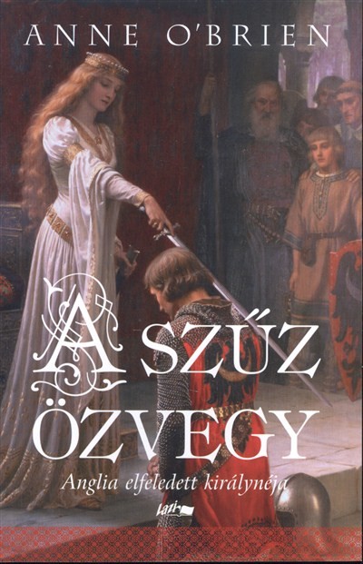 A szűz özvegy /Anglia elfeledett királynéja