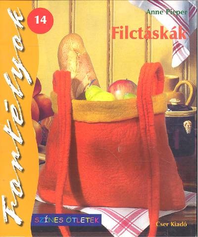 FILCTÁSKÁK /FORTÉLYOK 14. /SZÍNES ÖTLETEK