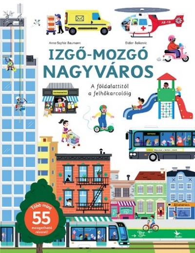 Izgő-mozgó nagyváros