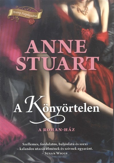A könyörtelen - A Rohan-ház 1. /Arany széphistória