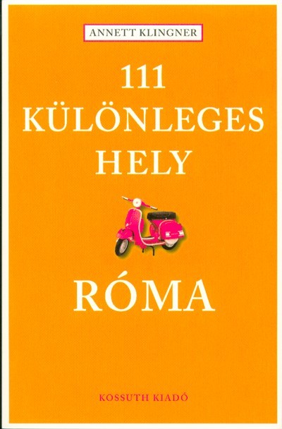 111 különleges hely - Róma
