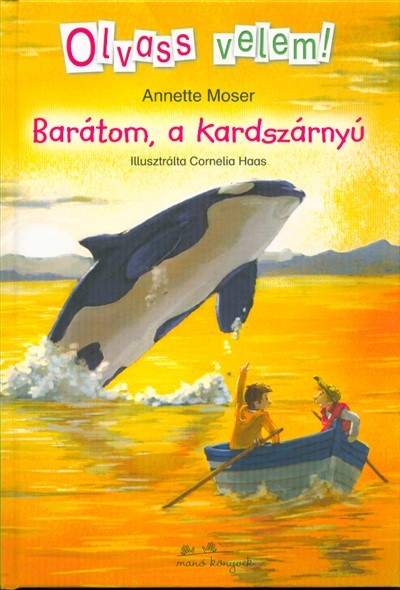 Barátom, a kardszárnyú /Olvass velem!