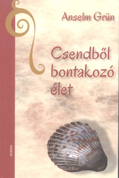 CSENDBŐL BONTAKOZÓ ÉLET