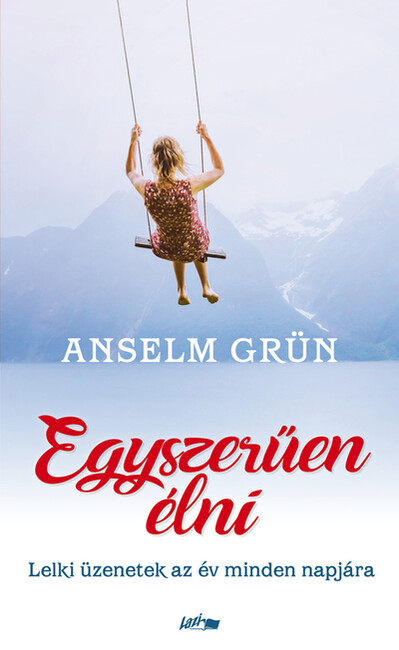 Egyszerűen élni - Lelki üzenetek az év minden napjára (új kiadás)