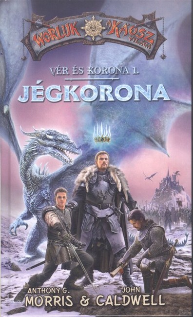 JÉGKORONA - VÉR ÉS KORONA 1. /WORLUK A KÁOSZ VILÁGA