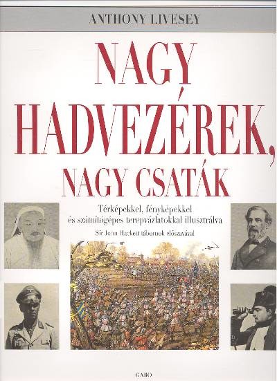 NAGY HADVEZÉREK, NAGY CSATÁK