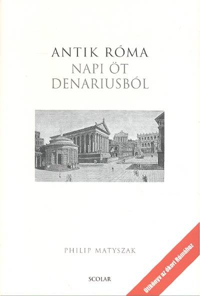 ANTIK RÓMA /NAPI ÖT DENARIUSBÓL