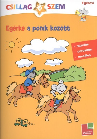CSILLAGSZEM: EGÉRKE A PÓNIK KÖZÖTT /EGÉROVI