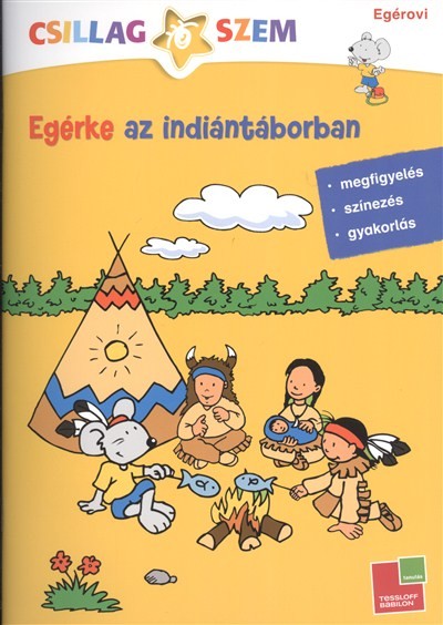 CSILLAGSZEM: EGÉRKE AZ INDIÁNTÁBORBAN /EGÉROVI