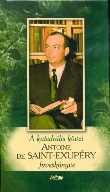 A katedrális kövei - Saint-Exupéry füveskönyve (3. kiadás)
