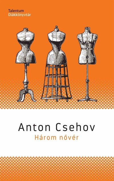 Három nővér - Talentum Diákkönyvtár (új kiadás)