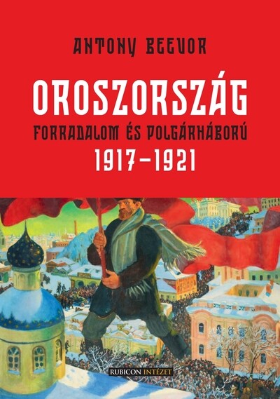 Oroszország - Forradalom és polgárháború, 1917-1921