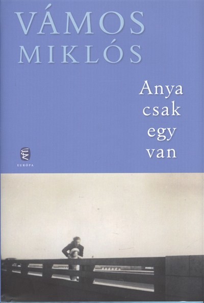 ANYA CSAK EGY VAN