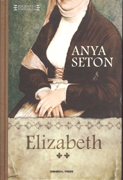 Elizabeth 2. /Regényes történelem