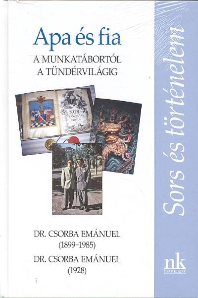 APA ÉS FIA /A MUNKATÁBORTÓL A TÜNDÉRVILÁGIG