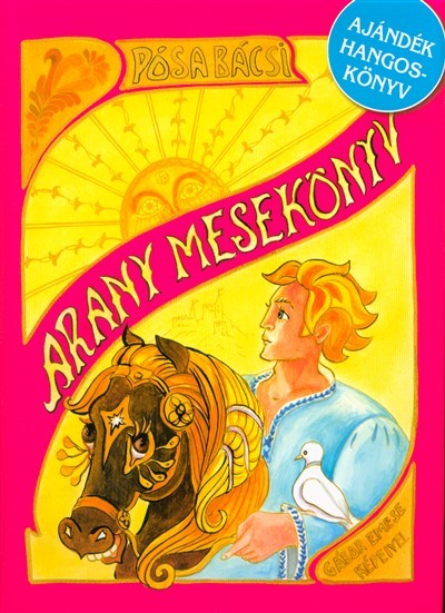 ARANY MESEKÖNYV + AJÁNDÉK HANGOSKÖNYV