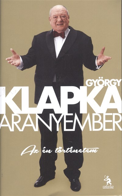 ARANYEMBER /AZ ÉN TÖRTÉNETEM