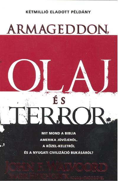 ARMAGEDDON, OLAJ ÉS TERROR