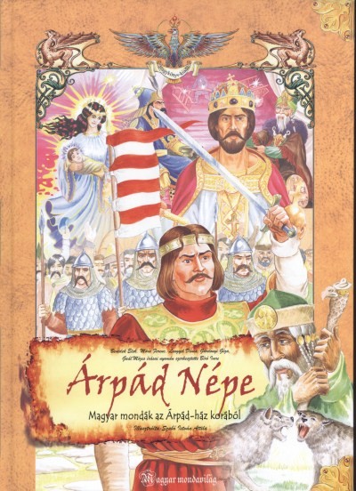 ÁRPÁD NÉPE /MAGYAR MONDÁK AZ ÁRPÁD-HÁZ KORÁBÓL