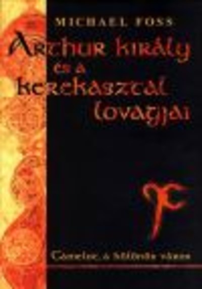 ARTHUR KIRÁLY ÉS A KEREKASZT..