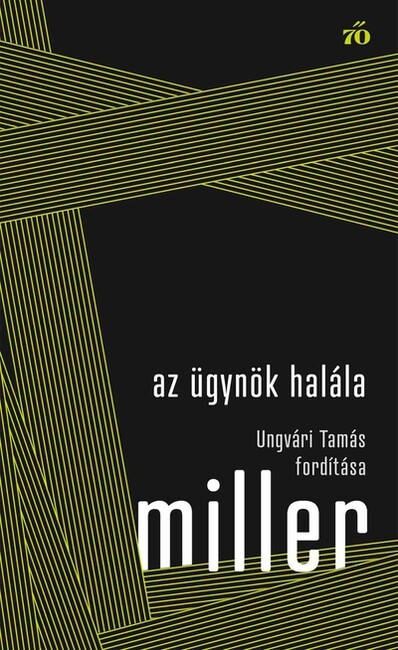 Az ügynök halála - Ungvári Tamás fordítása - Színház az egész