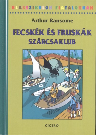 Fecskék és Fruskák - Szárcsaklub /Klasszikusok fiataloknak