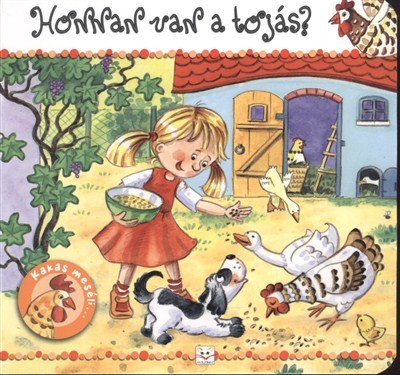 HONNAN VAN A TOJÁS? /KAKAS MESÉLI...