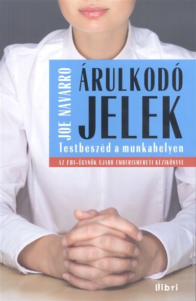 Árulkodó jelek /Testbeszéd a munkahelyen
