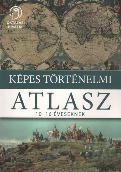 Képes történelmi atlasz /10-16 éveseknek