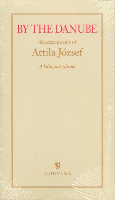 By the Danube - Selected Poems of Attila József (3.kiadás)