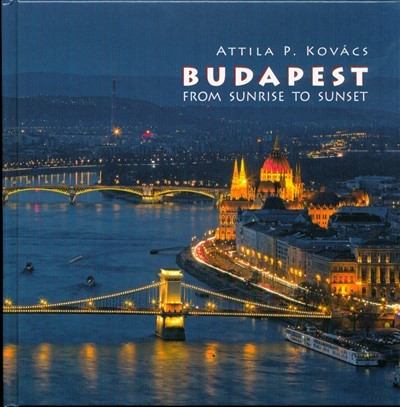 Budapest from Sunrise to Sunset 2017 /Angol