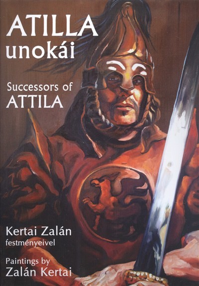 ATTILA UNOKÁI - SUCCESSORS OF ATTILA