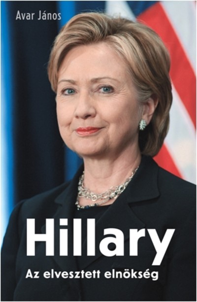 Hillary - Az elveszett elnökség
