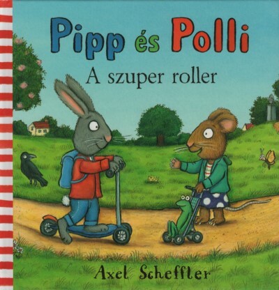 Pipp és Polli - A szuper roller