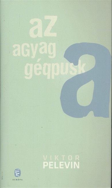 AZ AGYAG GÉPPUSKA