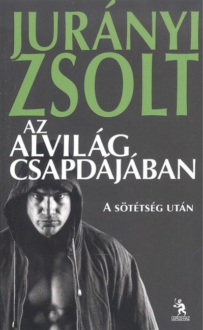 AZ ALVILÁG CSAPDÁJÁBAN /A SÖTÉTSÉG UTÁN